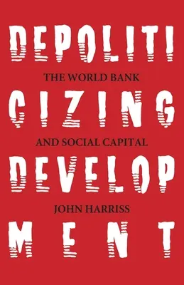 Depolitizace rozvoje - Depoliticizing Development