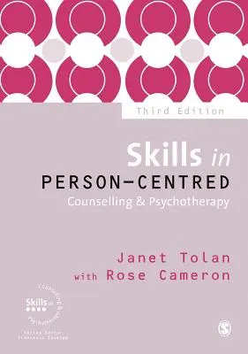 Dovednosti v poradenství a psychoterapii zaměřené na člověka (Skills in Person-Centred Counselling & Psychotherapy) - Skills in Person-Centred Counselling & Psychotherapy