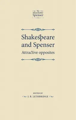 Shakespeare a Spenser: Přitažlivé protiklady - Shakespeare and Spenser: Attractive Opposites