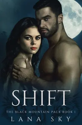 Shift: Záměna, která se odehrává v době, kdy se v zemi pohybují dva kartely: Temná paranormální romance o měňavcích - Shift: A Dark Paranormal Shifter Romance