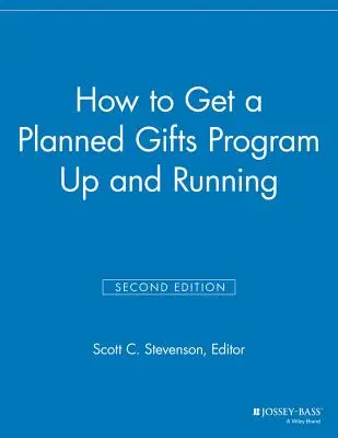Jak zprovoznit program plánovaných darů - How to Get a Planned Gifts Program Up and Running