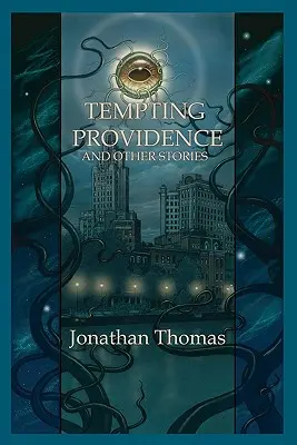 Pokusná prozřetelnost a jiné příběhy - Tempting Providence and Other Stories