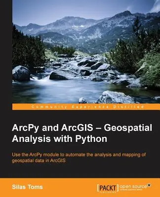 ArcPy a ArcGIS: Geoprostorová analýza s Pythonem - ArcPy and ArcGIS: Geospatial Analysis with Python