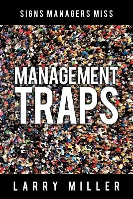 Manažerské pasti: Znaky, které manažeři přehlížejí - Management Traps: Signs Managers Miss