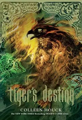 Tygrův osud (kniha 4 v sérii Tygří prokletí): Tygřík (Tygřík, kniha) (Tygřík, kniha) - Tiger's Destiny (Book 4 in the Tiger's Curse Series): Volume 4