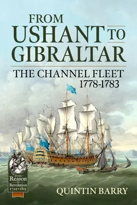 Od Ushantu po Gibraltar: Flotila v Lamanšském průlivu 1778-1783 - From Ushant to Gibraltar: The Channel Fleet 1778-1783