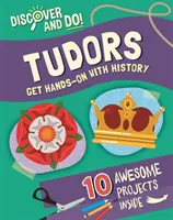 Objevuj a dělej: Tudorovci - Discover and Do: Tudors