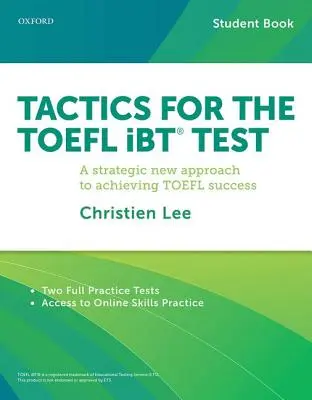 Taktika pro test TOEFL IBT: Nový strategický přístup k dosažení úspěchu v testu TOEFL - Tactics for the TOEFL IBT Test: A Strategic New Approach for Achieving TOEFL Success