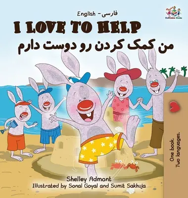 I Love to Help: I Love to Help (Miluji pomáhat): Kniha pro děti a mládež: I Love to Help: I Love to Help (Miluji pomáhat): Anglicky persko - perské vydání - I Love to Help: English Farsi - Persian