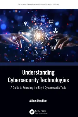 Porozumění technologiím kybernetické bezpečnosti: Průvodce výběrem správných nástrojů kybernetické bezpečnosti - Understanding Cybersecurity Technologies: A Guide to Selecting the Right Cybersecurity Tools
