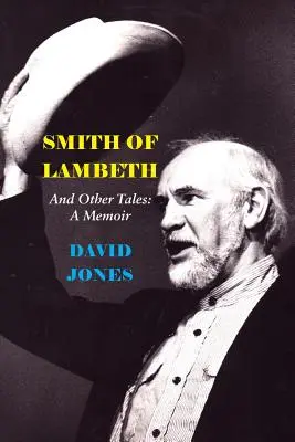 Kovář z Lambethu: A jiné příběhy: A Memoir - Smith of Lambeth: And Other Tales: A Memoir