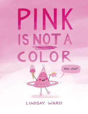 Růžová není barva - Pink Is Not a Color
