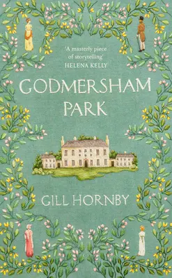 Godmersham Park - od autorky bestselleru č. 1 Slečna Austenová - Godmersham Park - from the #1 bestselling author of Miss Austen