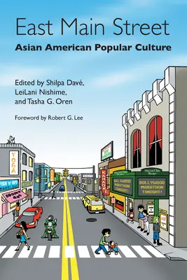 Východní hlavní ulice: Americká asijská populární kultura - East Main Street: Asian American Popular Culture