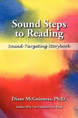 Zvukové kroky ke čtení (kniha příběhů): Zvukově zaměřená příběhová knížka - Sound Steps to Reading (Storybook): Sound-Targeting Storybook