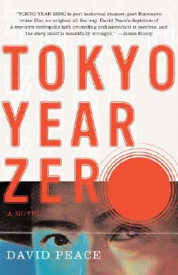 Tokio roku nula: První kniha tokijské trilogie - Tokyo Year Zero: Book One of the Tokyo Trilogy