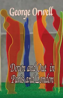 V Paříži a v Londýně - Down and Out in Paris and london