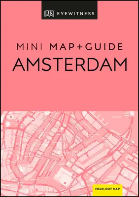 DK Eyewitness Amsterdam Mini mapa a průvodce - DK Eyewitness Amsterdam Mini Map and Guide