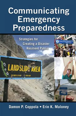 Komunikace o připravenosti na mimořádné události: Strategie pro vytváření veřejnosti odolné vůči katastrofám - Communicating Emergency Preparedness: Strategies for Creating a Disaster Resilient Public