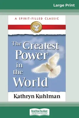 Největší mocnost na světě (16pt velké tištěné vydání) - The Greatest Power in the World (16pt Large Print Edition)