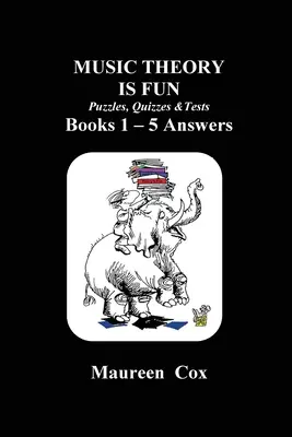 MUSIC THEORY IS FUN Hádanky, kvízy a testy Knihy 1 - 5 Odpovědi - MUSIC THEORY IS FUN Puzzles, Quizzes & Tests Books 1 - 5 Answers
