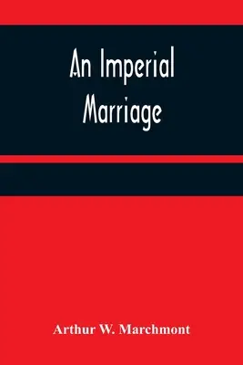 Císařské manželství - An Imperial Marriage