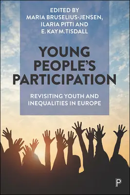 Participace mladých lidí: Přehodnocení mládeže a nerovností v Evropě - Young People's Participation: Revisiting Youth and Inequalities in Europe