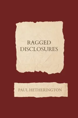 Roztrhané odhalení - Ragged Disclosures