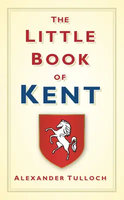 Malá kniha o Kentu - The Little Book of Kent