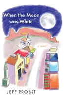 Když byl měsíc bílý - When the Moon was White