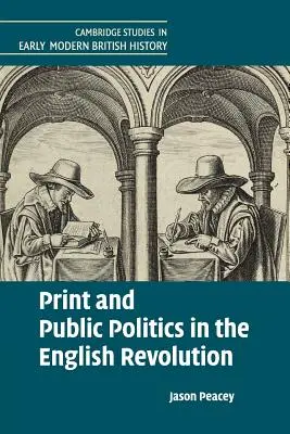 Tisk a veřejná politika v anglické revoluci - Print and Public Politics in the English Revolution