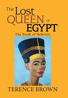 Ztracená egyptská královna: Hrobka Nefertiti - The Lost Queen of Egypt: The Tomb of Nefertiti