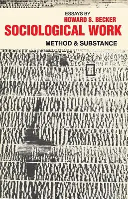 Sociologické dílo: Metoda a podstata - Sociological Work: Method and Substance