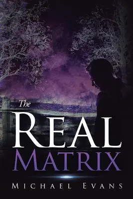 Skutečný Matrix - The Real Matrix