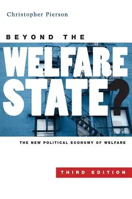 Za hranice sociálního státu?: Nová politická ekonomie sociálního zabezpečení - Beyond the Welfare State?: The New Political Economy of Welfare