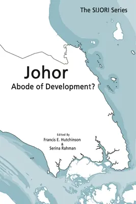 Johor: (1): Sídlo rozvoje? - Johor: Abode of Development?