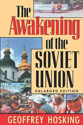 Probuzení Sovětského svazu: Sovětský svaz: rozšířené vydání - The Awakening of the Soviet Union: Enlarged Edition