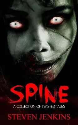 Páteř: Sbírka popletených příběhů - Spine: A collection of twisted tales