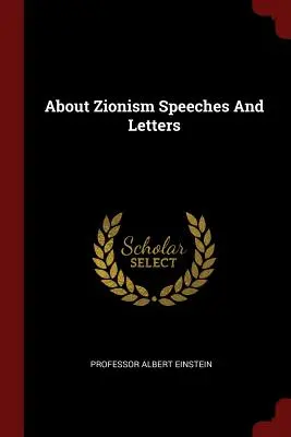 O sionismu Projevy a dopisy - About Zionism Speeches And Letters