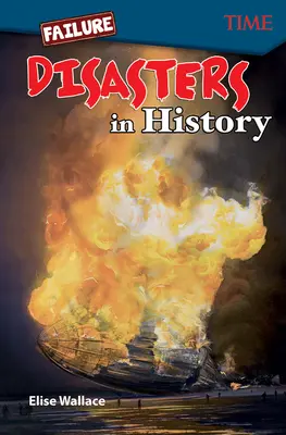 Selhání: Katastrofy v dějinách: Katastrofy v dějinách - Failure: Disasters In History: Disasters In History