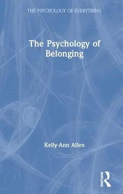 Psychologie sounáležitosti - The Psychology of Belonging