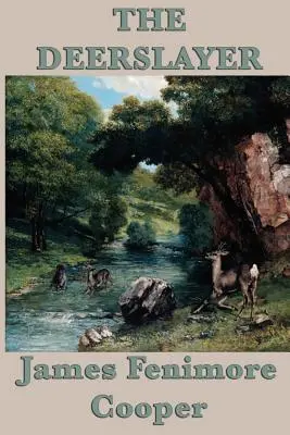 Zabiják jelenů - The Deerslayer