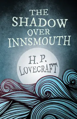 Stín nad Innsmouthem (Fantasy and Horror Classics);S věnováním George Henryho Weisse - The Shadow Over Innsmouth (Fantasy and Horror Classics);With a Dedication by George Henry Weiss