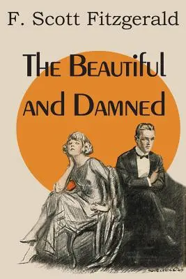 Krásní a prokletí - The Beautiful and Damned