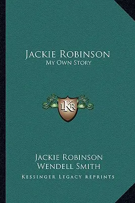 Jackie Robinson: Robinson: Můj vlastní příběh - Jackie Robinson: My Own Story