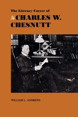 Literární kariéra Charlese W. Chesnutta - The Literary Career of Charles W. Chesnutt