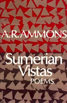 Sumerské výhledy: Básně - Sumerian Vistas: Poems