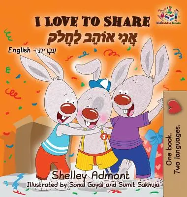 Rád se dělím: Anglicko-hebrejská knížka pro děti - I Love to Share: English Hebrew