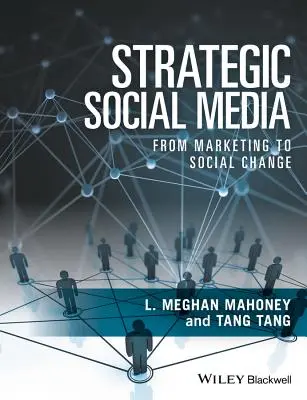 Strategická sociální média: Od marketingu k sociálním změnám - Strategic Social Media: From Marketing to Social Change