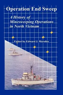 Operace End Sweep: Historie minových operací v severním Vietnamu. - Operation End Sweep: A History of Minesweeping Operations in North Vietnam